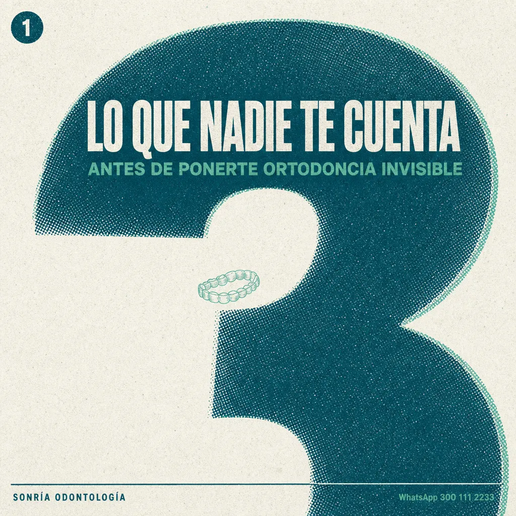 Anuncio de ejemplo para Sonría Odontología: Lo que nadie te cuenta antes de ponerte ortodoncia invisible